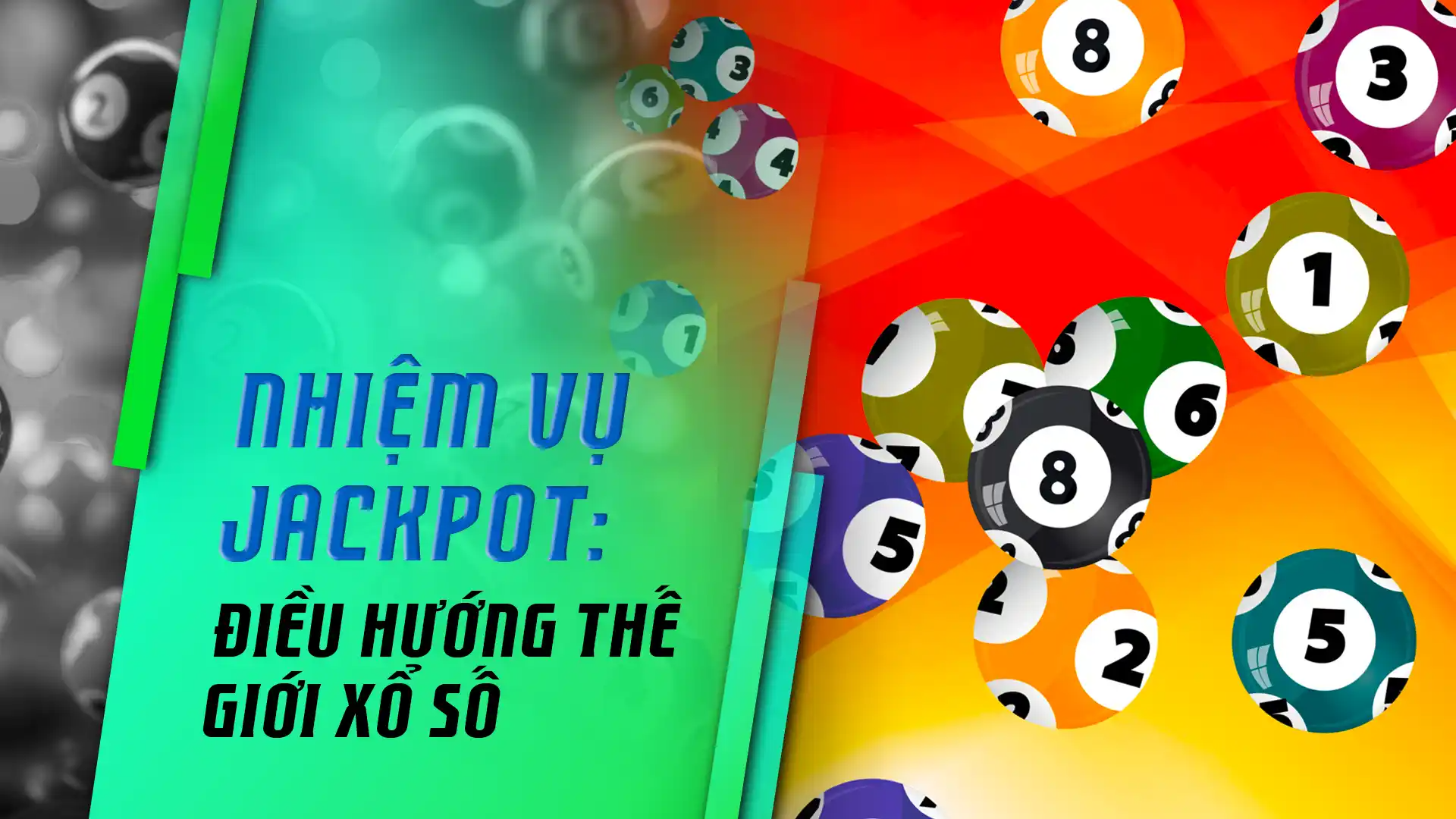 Nhiệm vụ Jackpot: Điều hướng thế giới xổ số